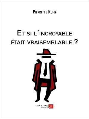 cover image of Et si l'incroyable était vraisemblable ?